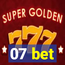 07 bet
